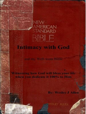 cover image of Intimacy with God and my Well-worn Bible